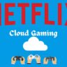 netflix Cloud Gaming